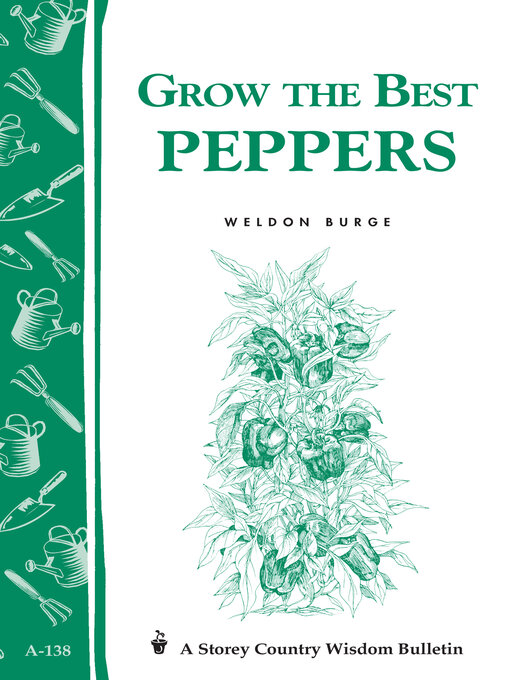 Title details for Grow the Best Peppers by Weldon Burge - Available
